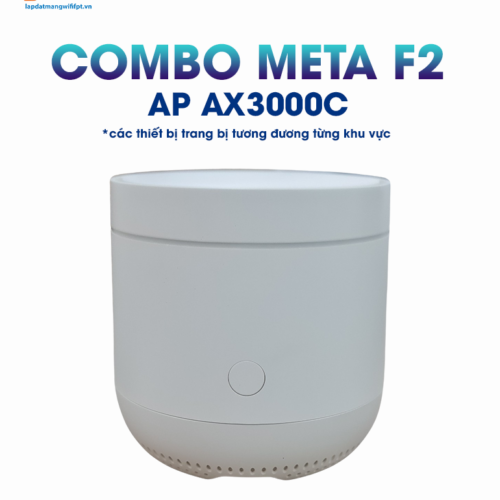thiết bị wifi 6 ap ax3000c được trang bị ở gói combo meta f2 (*các thiết bị trang bị tương đương theo từng khu vực)