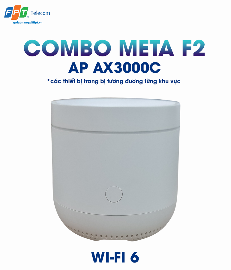 thiết bị wifi 6 ap ax3000c được trang bị ở gói combo meta f2 (*các thiết bị trang bị tương đương theo từng khu vực)