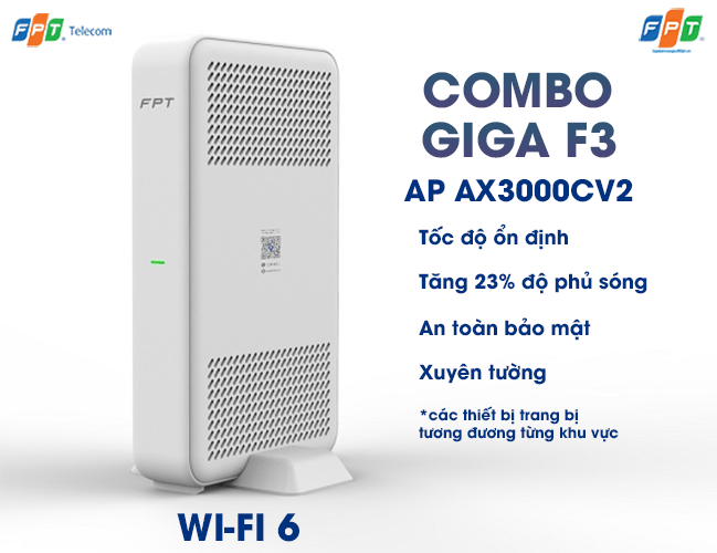thiết bị wifi 6 ap ax3000cv2 trong gói cước combo giga f3 của FPT (* các thiết bị trang bị tương đương theo từng khu vực)