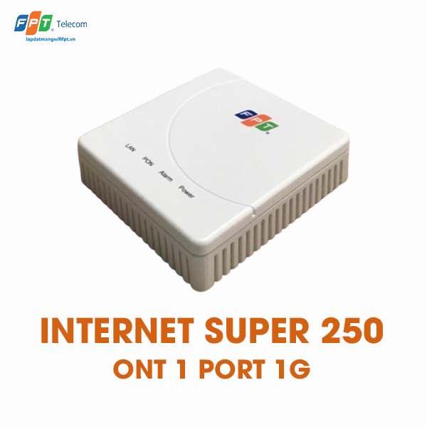 thiết bị ont 1port 1g ở gói cước internet super 250 của fpt